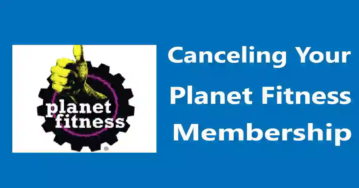 Canceling Your Planet Fitness Membership: A Step-by-Step Guide